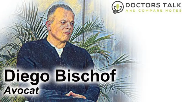 DoctorsTalk: Diego Bischof (Avocat) (FR)