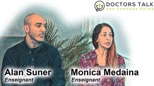 DoctorsTalk: Alan Suner & Monica Medaina (Enseignants) (FR)