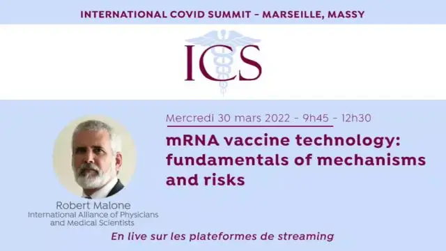 06 - Pr- Robert Malone - mRNA vaccine technology fundamentals of mechanisms and risks - ICS 2022 - IHU Marseille 30 mars 2022
