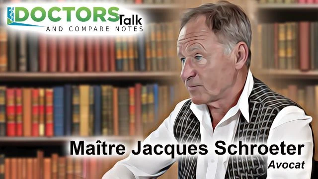 DoctorsTalk: Maitre Jacques Schroeter (Avocat) (FR)