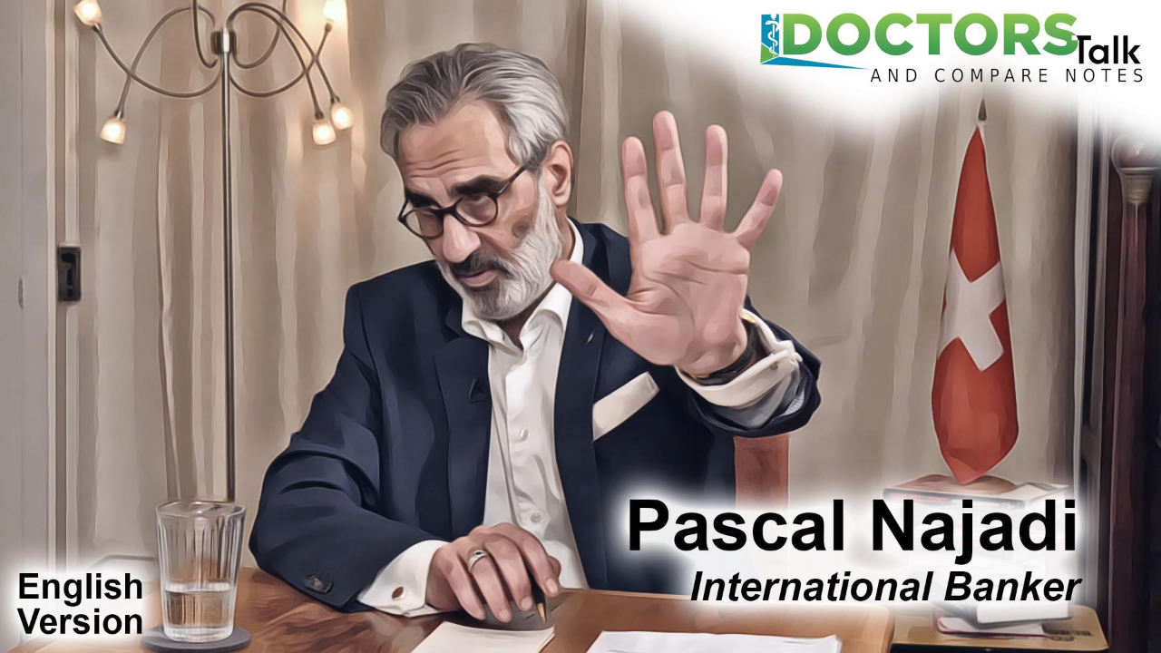 Interview with Pascal Najadi, Retired Int. Banker